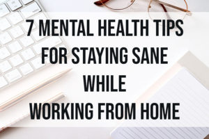 Mental Tips for Working From Home for Better Mental Health