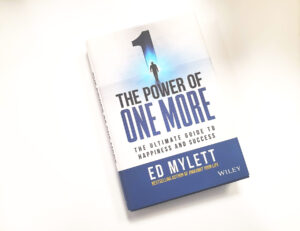 The Power of One More by Ed Mylett helps you too change your life